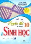 TỰ TIN LUYỆN THI VÀO LỚP 10 MÔN SINH HỌC - DÀNH CHO HỌC SINH LỚP 9 (Dùng chung cho các bộ SGK hiện hành)